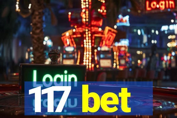 117 bet