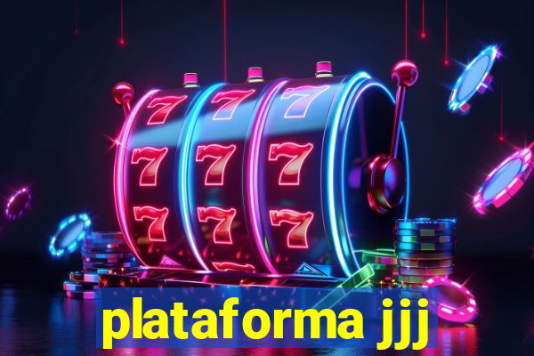 plataforma jjj