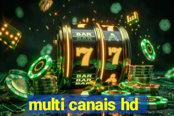 multi canais hd