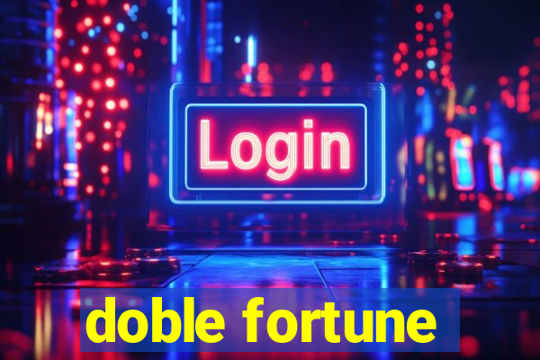 doble fortune