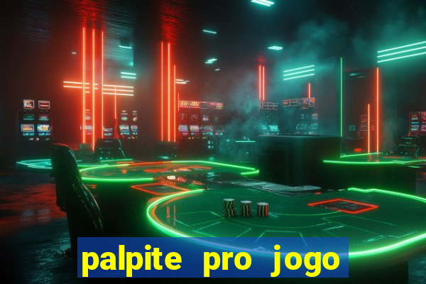 palpite pro jogo de hoje