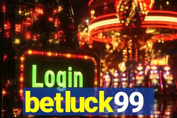 betluck99