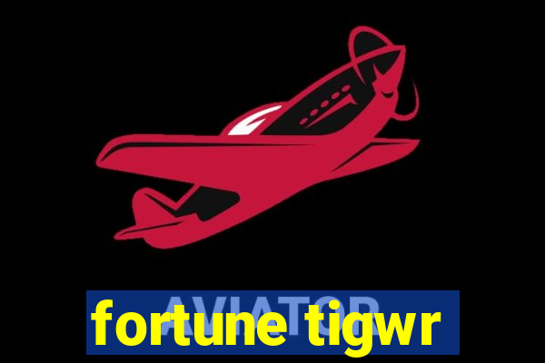 fortune tigwr