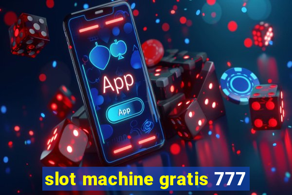 slot machine gratis 777