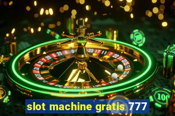 slot machine gratis 777