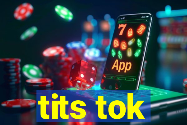 tits tok