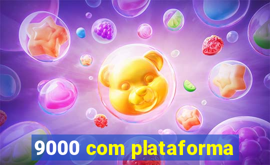 9000 com plataforma