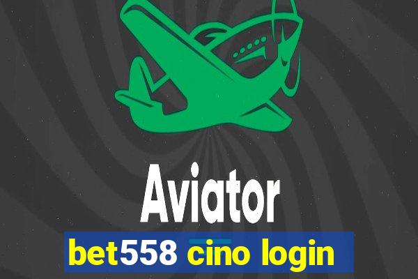 bet558 cino login