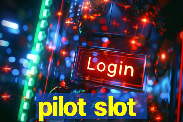 pilot slot