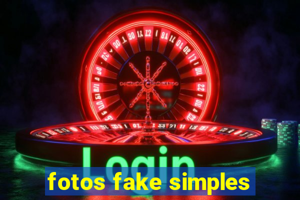 fotos fake simples