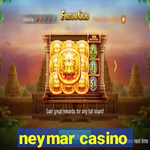 neymar casino