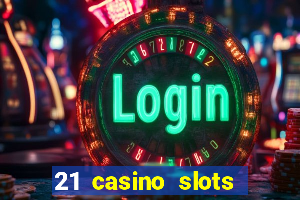 21 casino slots promo code