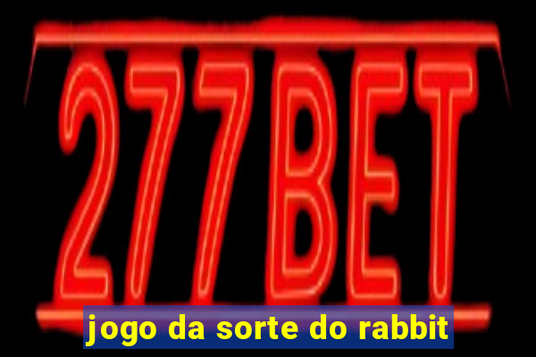 jogo da sorte do rabbit