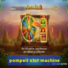 pompeii slot machine