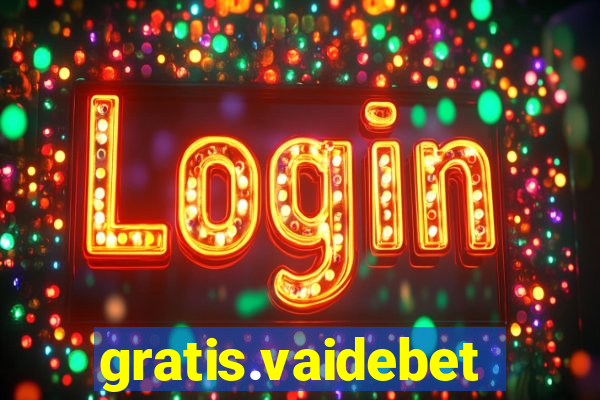 gratis.vaidebet