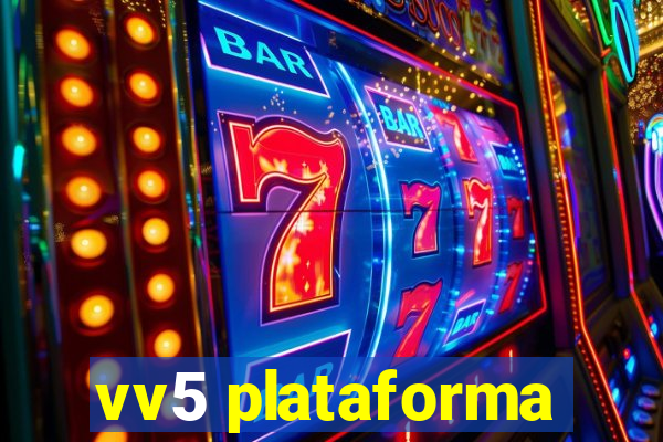 vv5 plataforma