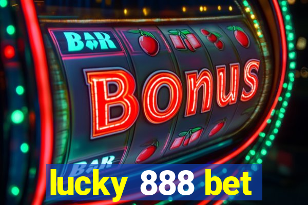 lucky 888 bet