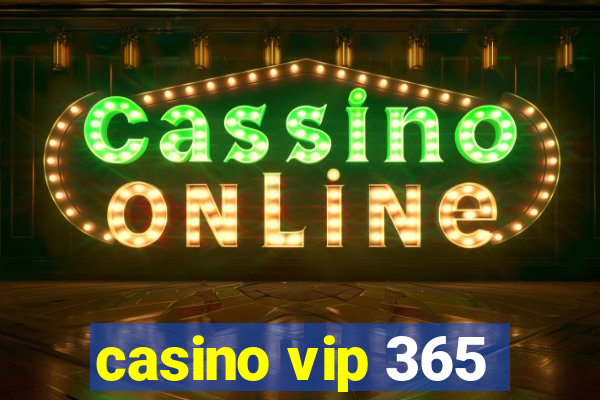 casino vip 365