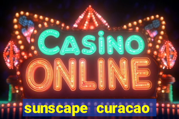 sunscape curacao resort spa and casino