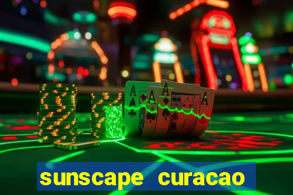 sunscape curacao resort spa and casino