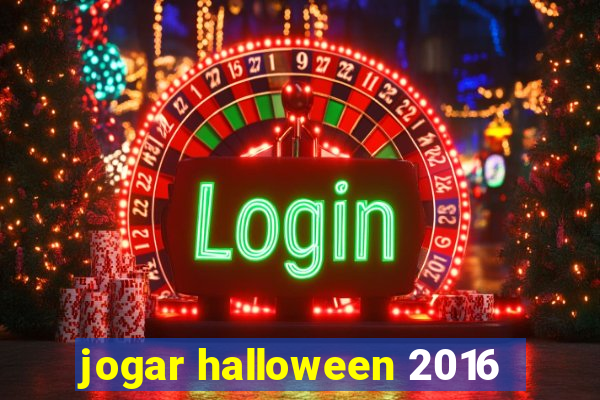 jogar halloween 2016