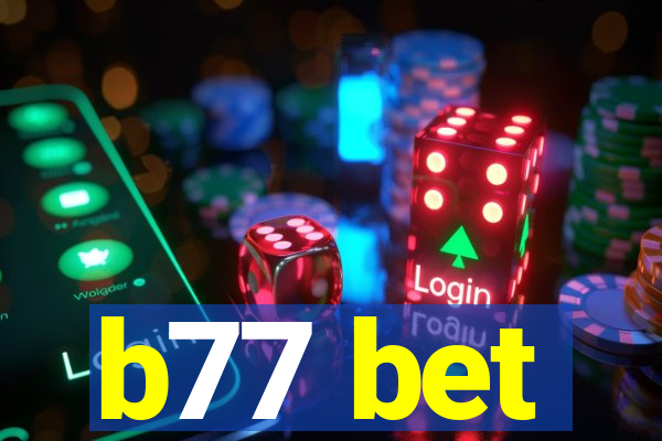 b77 bet