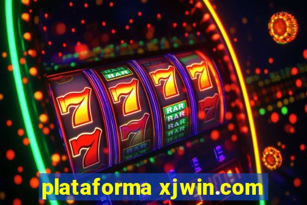 plataforma xjwin.com