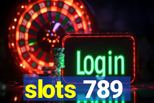 slots 789