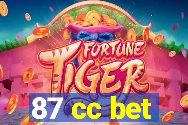 87 cc bet