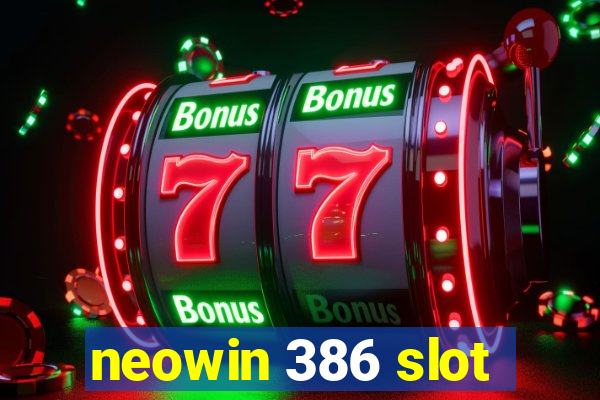 neowin 386 slot