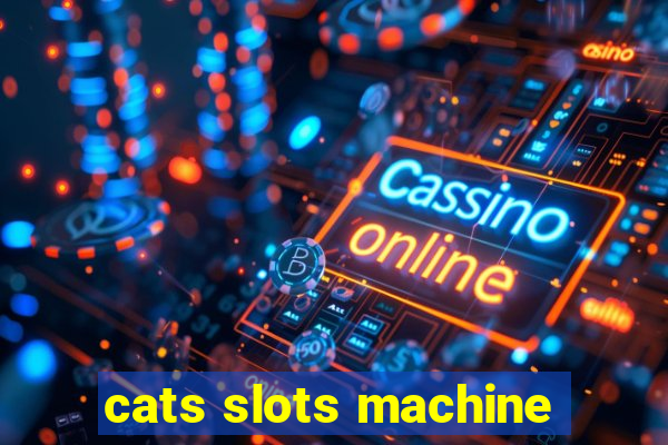 cats slots machine