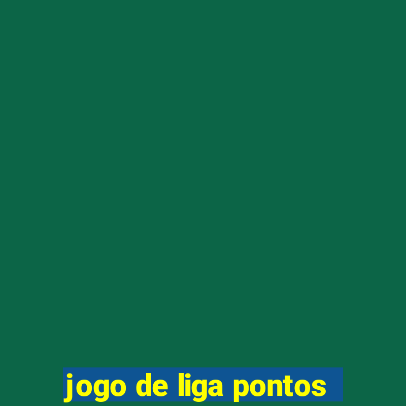 jogo de liga pontos