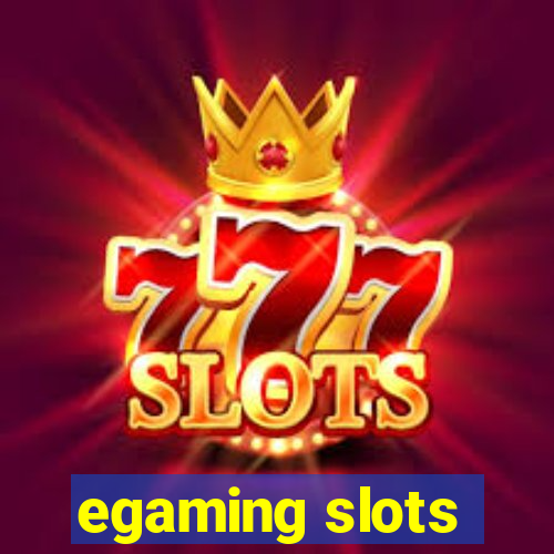 egaming slots