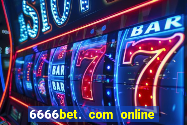 6666bet. com online slots casino