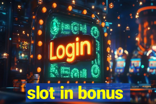 slot in bonus