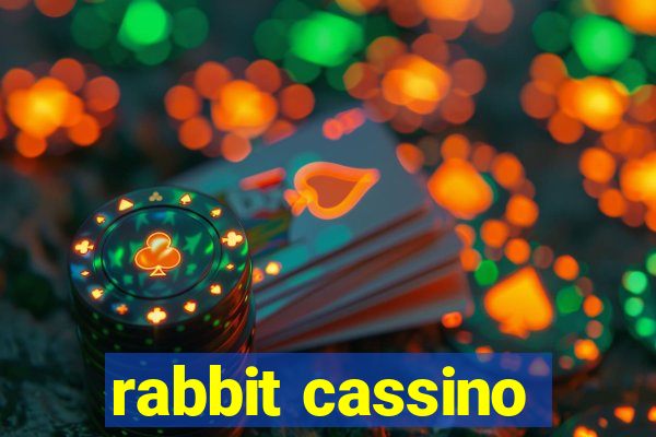 rabbit cassino