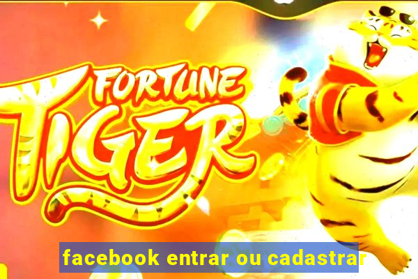 facebook entrar ou cadastrar