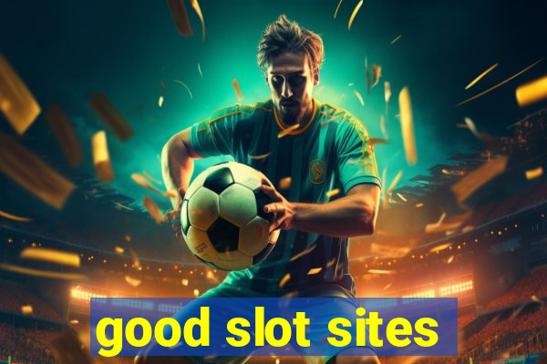 good slot sites