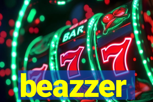 beazzer