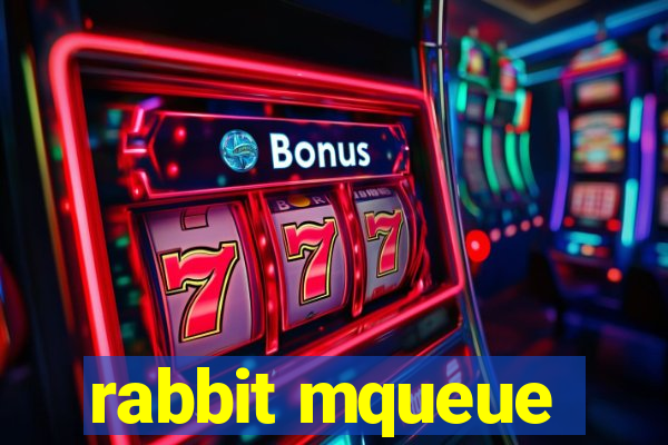 rabbit mqueue