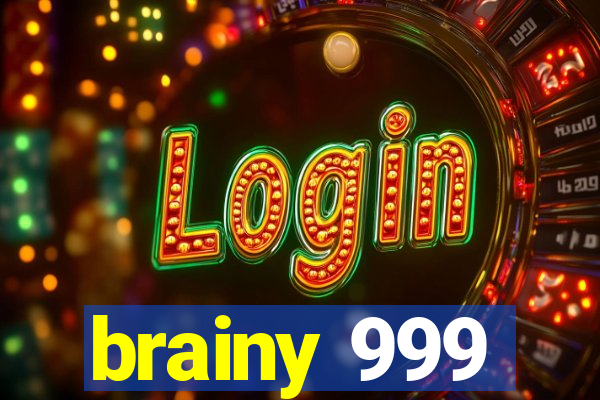 brainy 999