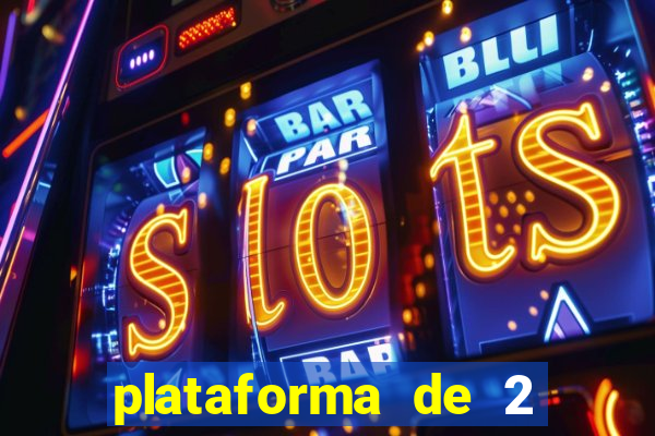 plataforma de 2 reais cassino