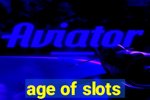 age of slots