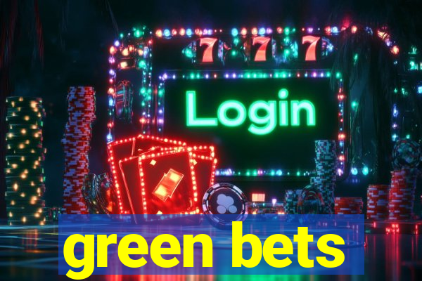 green bets