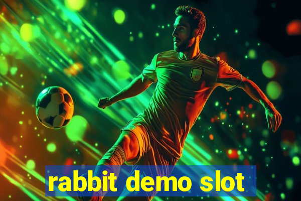 rabbit demo slot