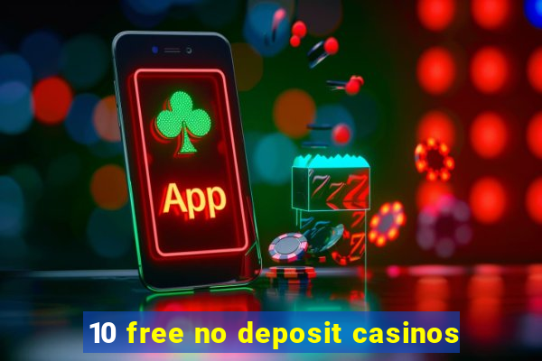 10 free no deposit casinos