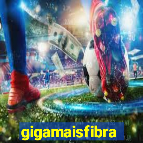 gigamaisfibra