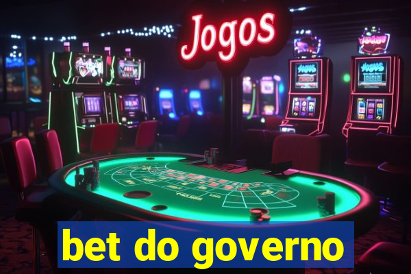 bet do governo