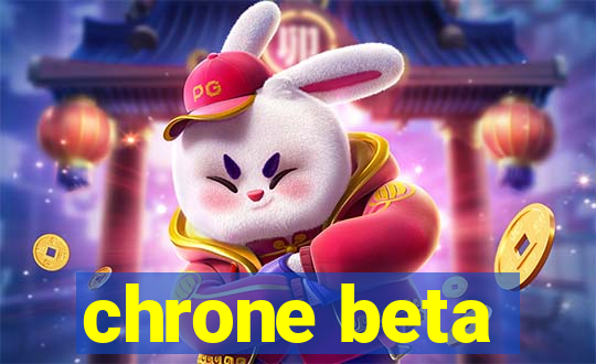 chrone beta