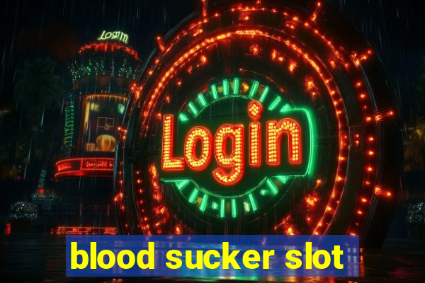 blood sucker slot